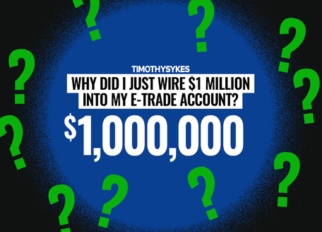Image for Why Did I Just Wire $1 Million Into My E-Trade Account?