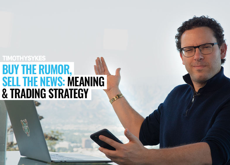 Buy the Rumor, Sell the News: Meaning &#038; Trading Strategy Thumbnail