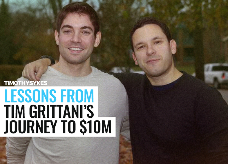 Lessons From Tim Grittani&#8217;s Journey to $10 Million Thumbnail