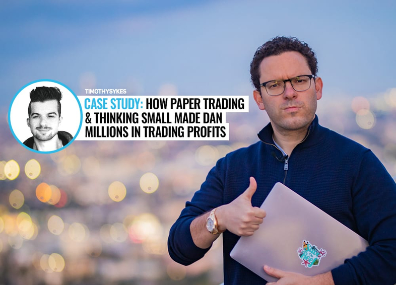 Case Study: How Paper Trading and Thinking Small Made Dan Millions in Trading Profits {Infographic} Thumbnail