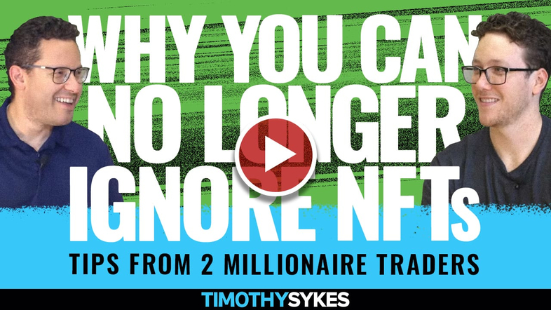 Why You Can No Longer Ignore NFTs — Tips From 2 Millionaire Traders {VIDEO} Thumbnail