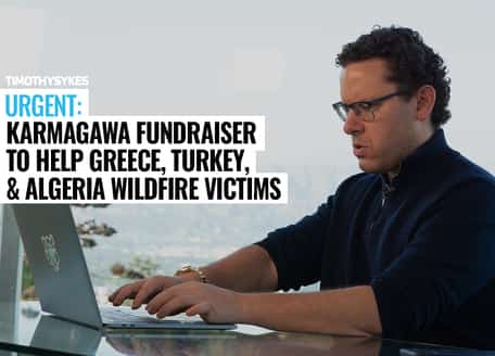 Image for URGENT: Karmagawa Fundraiser to Help Greece, Turkey, and Algeria Wildfire Victims
