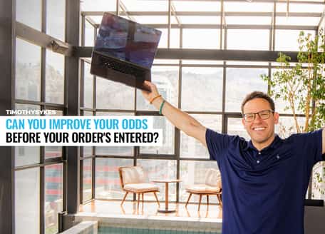 Image for Can You Improve Your Odds Before Your Order&#8217;s Entered?